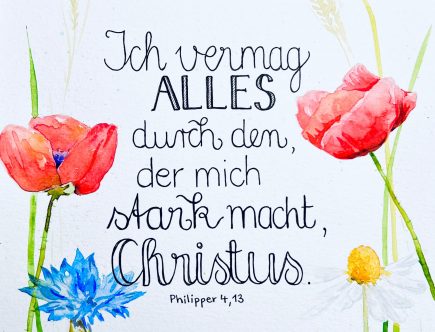 Ich vermag alles durch den, der mich stark macht, Christus.
