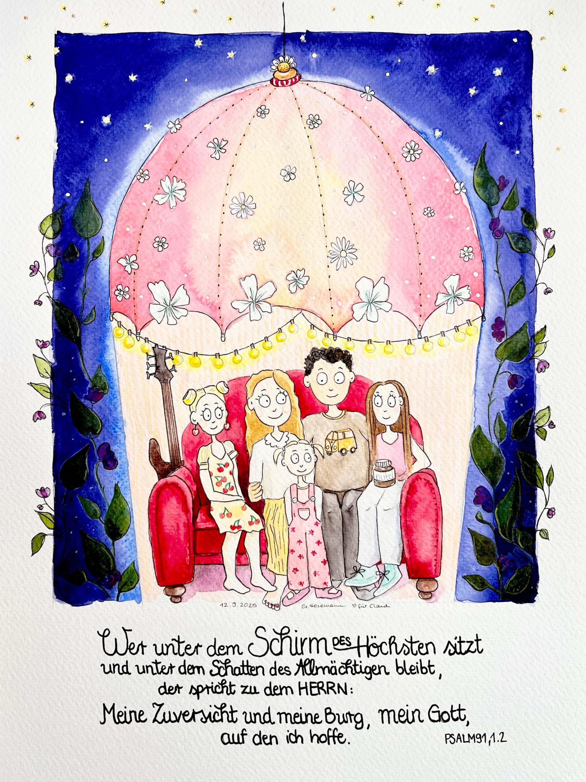 "Wer unter dem Schirm des Höchsten sitzt und unter dem Schatten des Allmächtigen bleibt, der spricht zu dem HERRN: Meine Zuversicht und meine Burg, mein Gott, auf den ich hoffe!" aus Psalm 91,1.2.